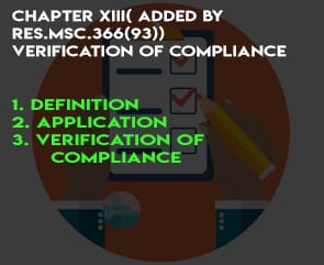 SOLAS CHAPTER XIII( Added by Res.MSC - Verification Compliance